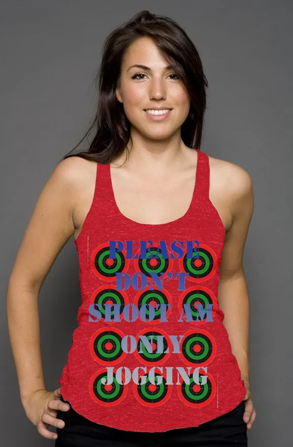 Ladies Please dont shoot racerback tank