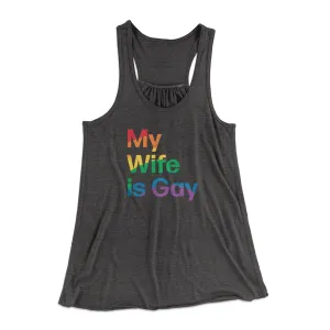 My Wife Is Gay Women's Flowey Tank Top