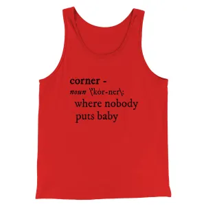 Nobody Puts Baby In A Corner Funny Movie Men/Unisex Tank Top