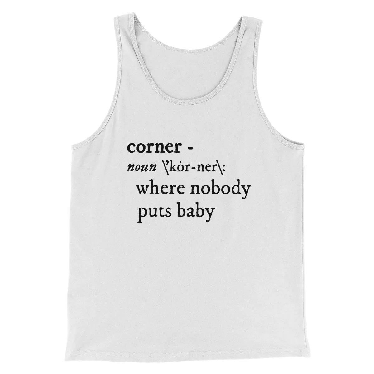 Nobody Puts Baby In A Corner Funny Movie Men/Unisex Tank Top
