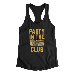 Party In The Club Women's Racerback Tank
