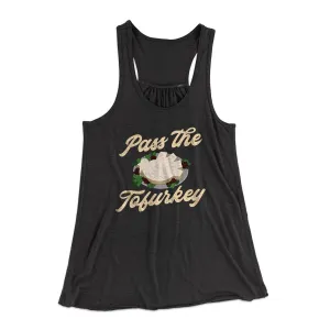 Pass The Tofurkey Funny Thanksgiving Women's Flowey Racerback Tank Top