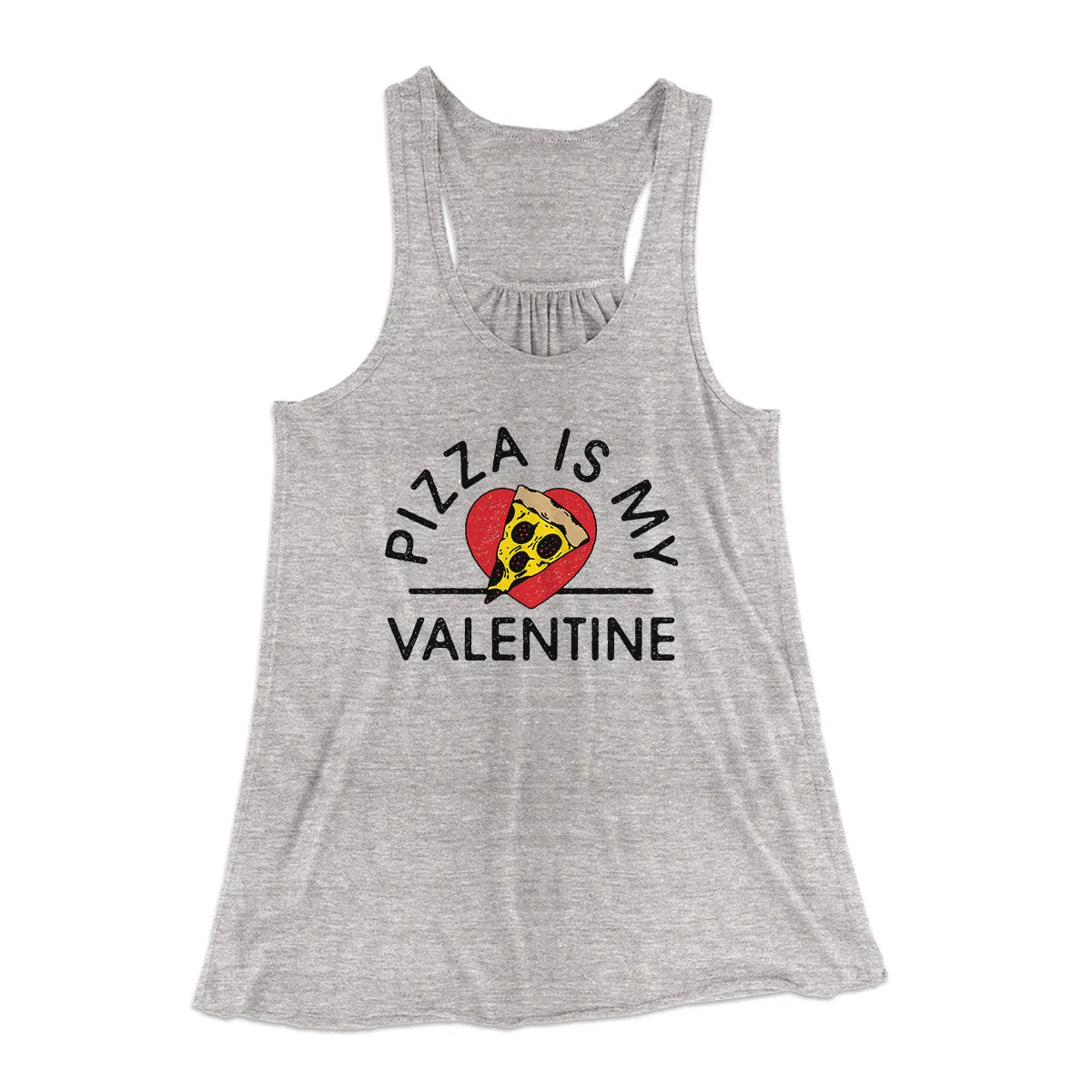 Pizza Is My Valentine Women's Flowey Racerback Tank Top