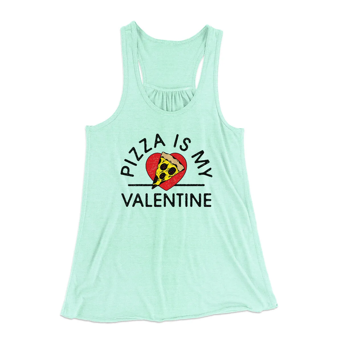 Pizza Is My Valentine Women's Flowey Racerback Tank Top