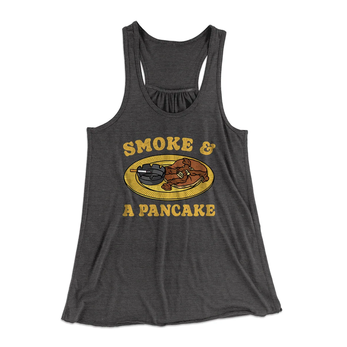 Smoke And A Pancake Women's Flowey Racerback Tank Top