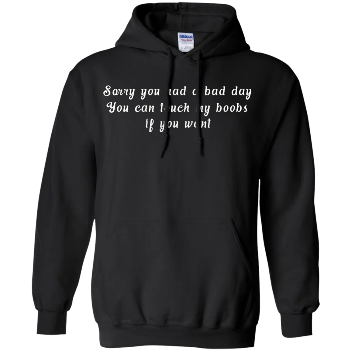 Sorry you had a bad day shirt, tank, racerback
