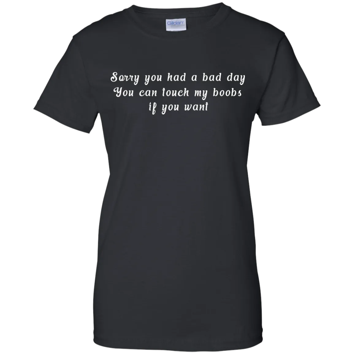 Sorry you had a bad day shirt, tank, racerback