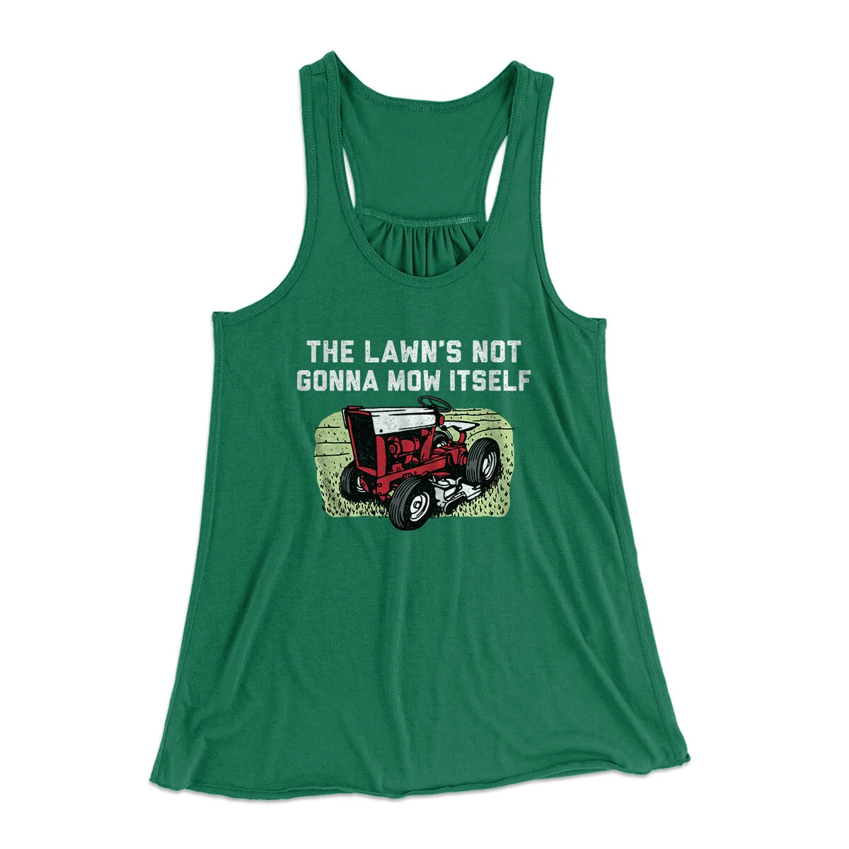 The Lawn's Not Gonna Mow Itself Funny Women's Flowey Racerback Tank Top