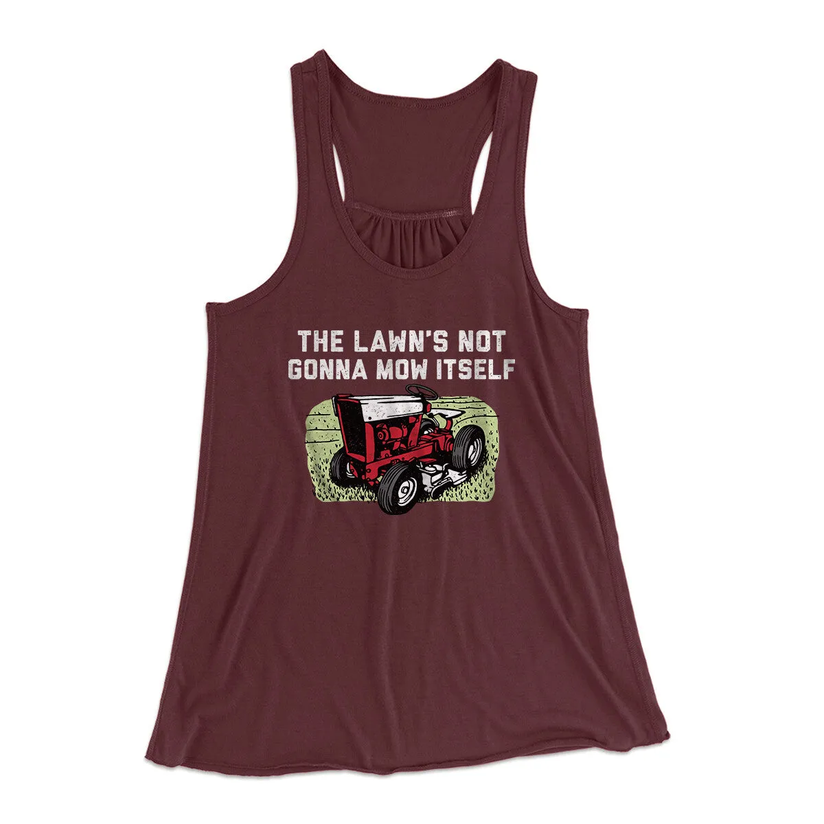 The Lawn's Not Gonna Mow Itself Funny Women's Flowey Racerback Tank Top