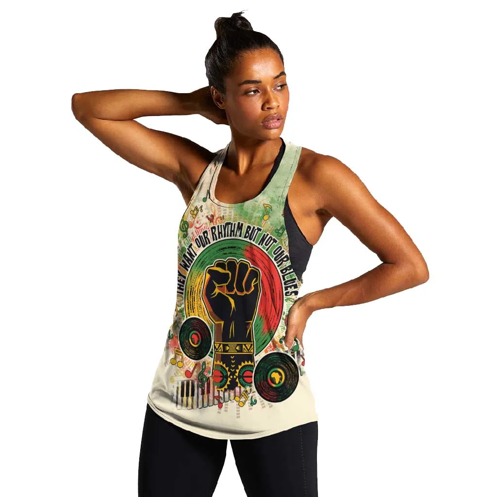 They Want Our Rhythm Not Our Blues Women Racerback Tank Afro Pride Music DT03