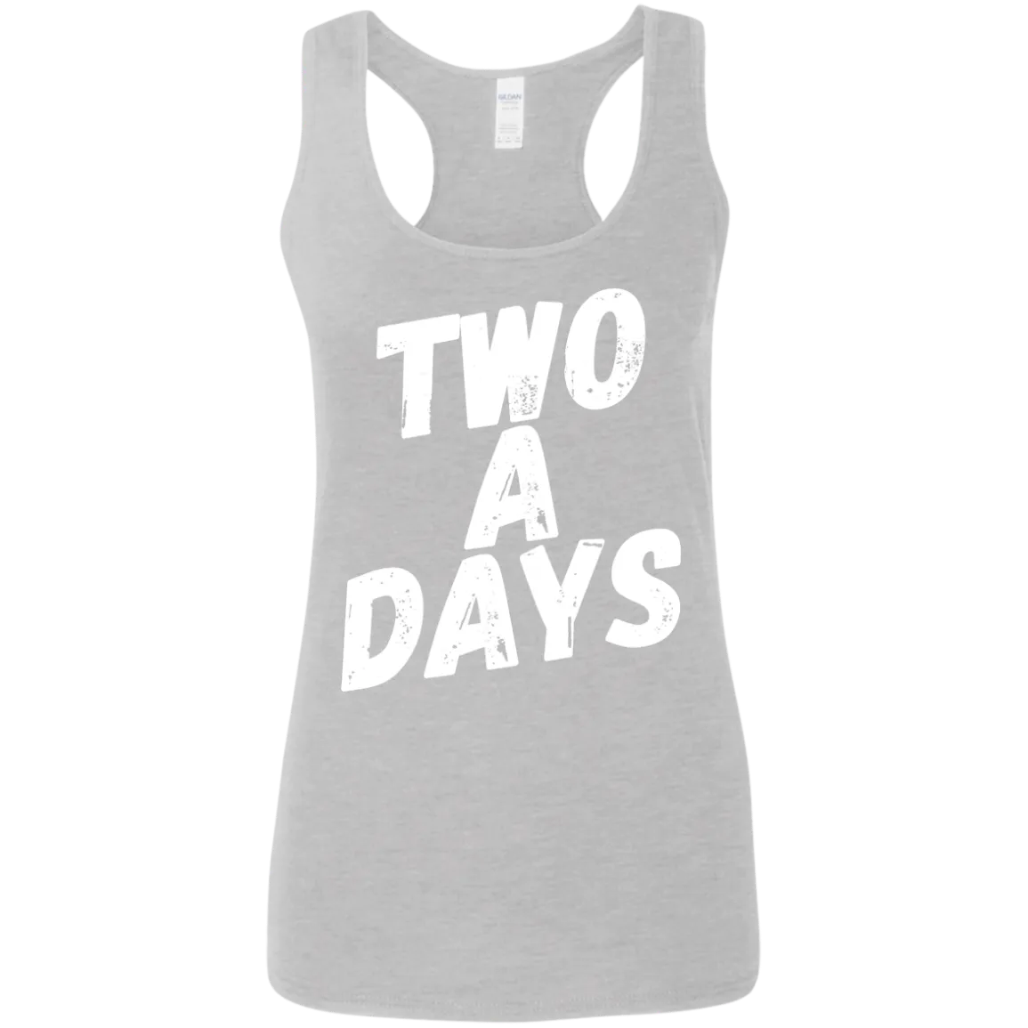 Two a Days are brutal.  But ladies can you wear this tank?