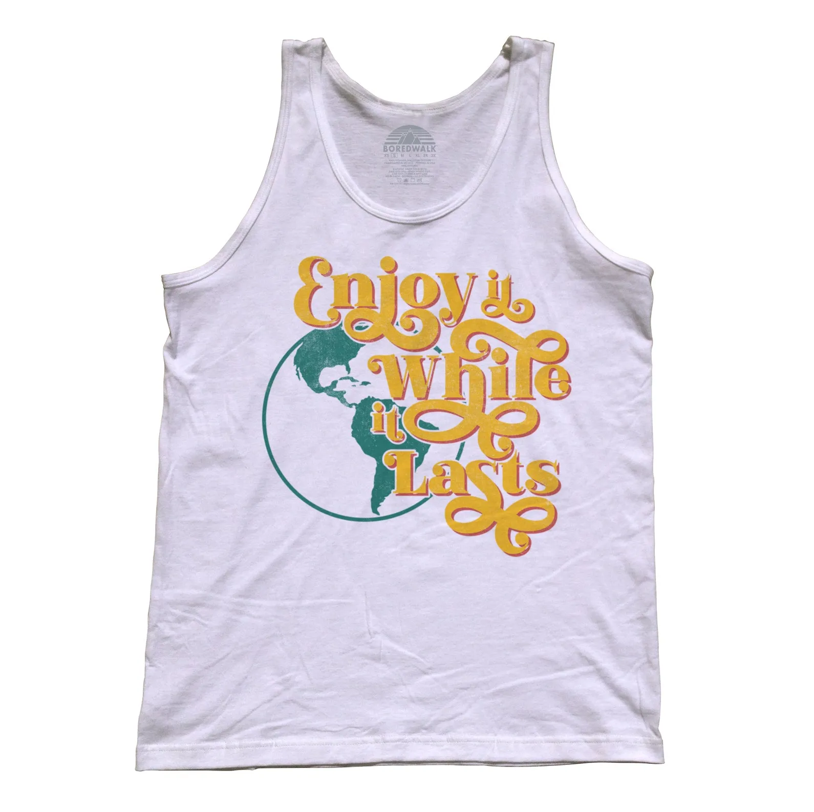 Unisex Enjoy It While It Lasts Earth Tank Top