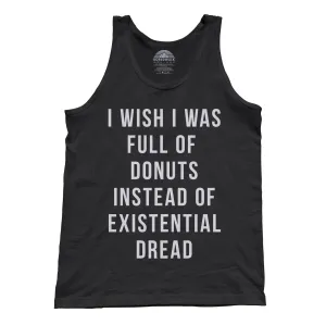 Unisex I Wish I Was Full of Donuts Instead of Existential Dread Tank Top