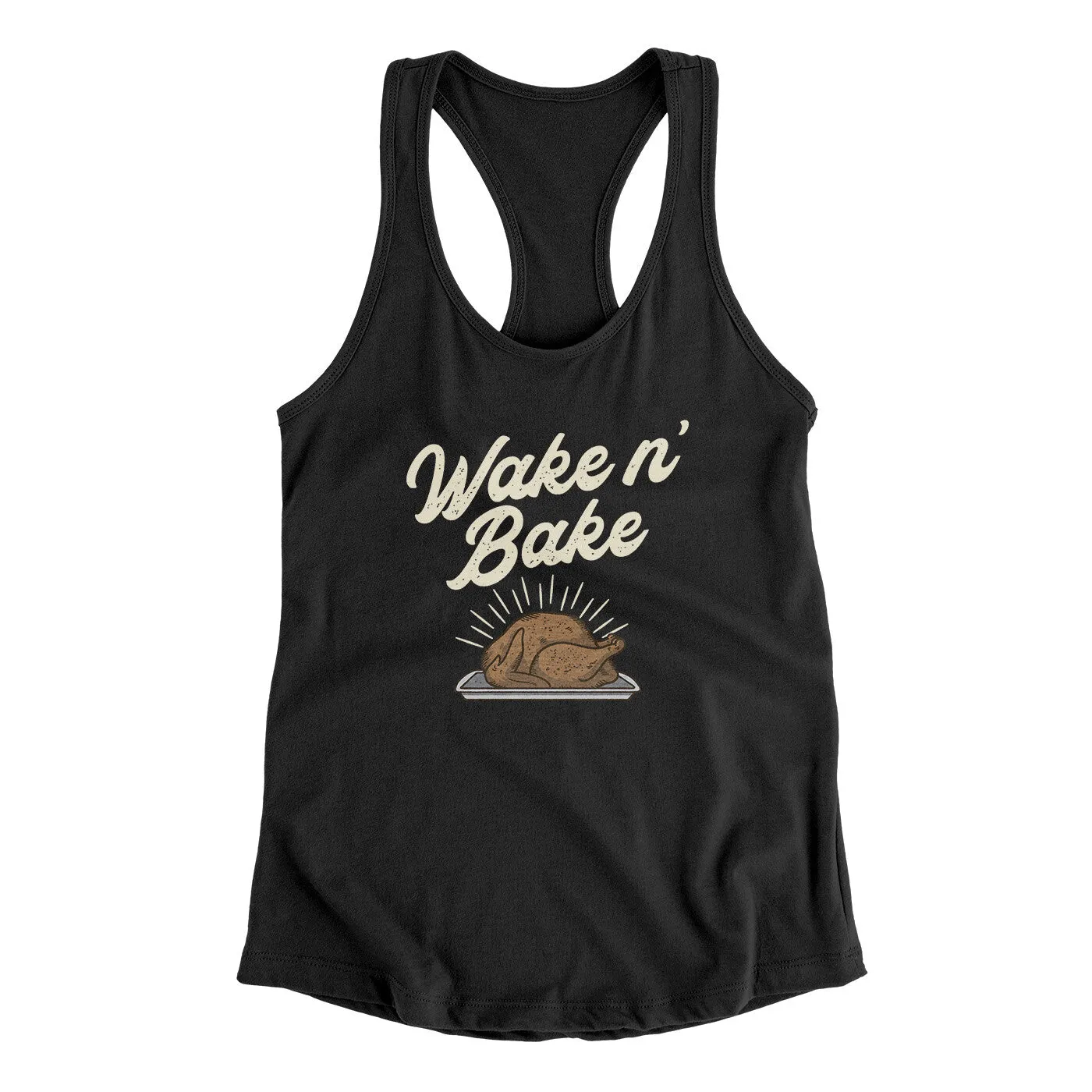 Wake 'N Bake Funny Thanksgiving Women's Racerback Tank