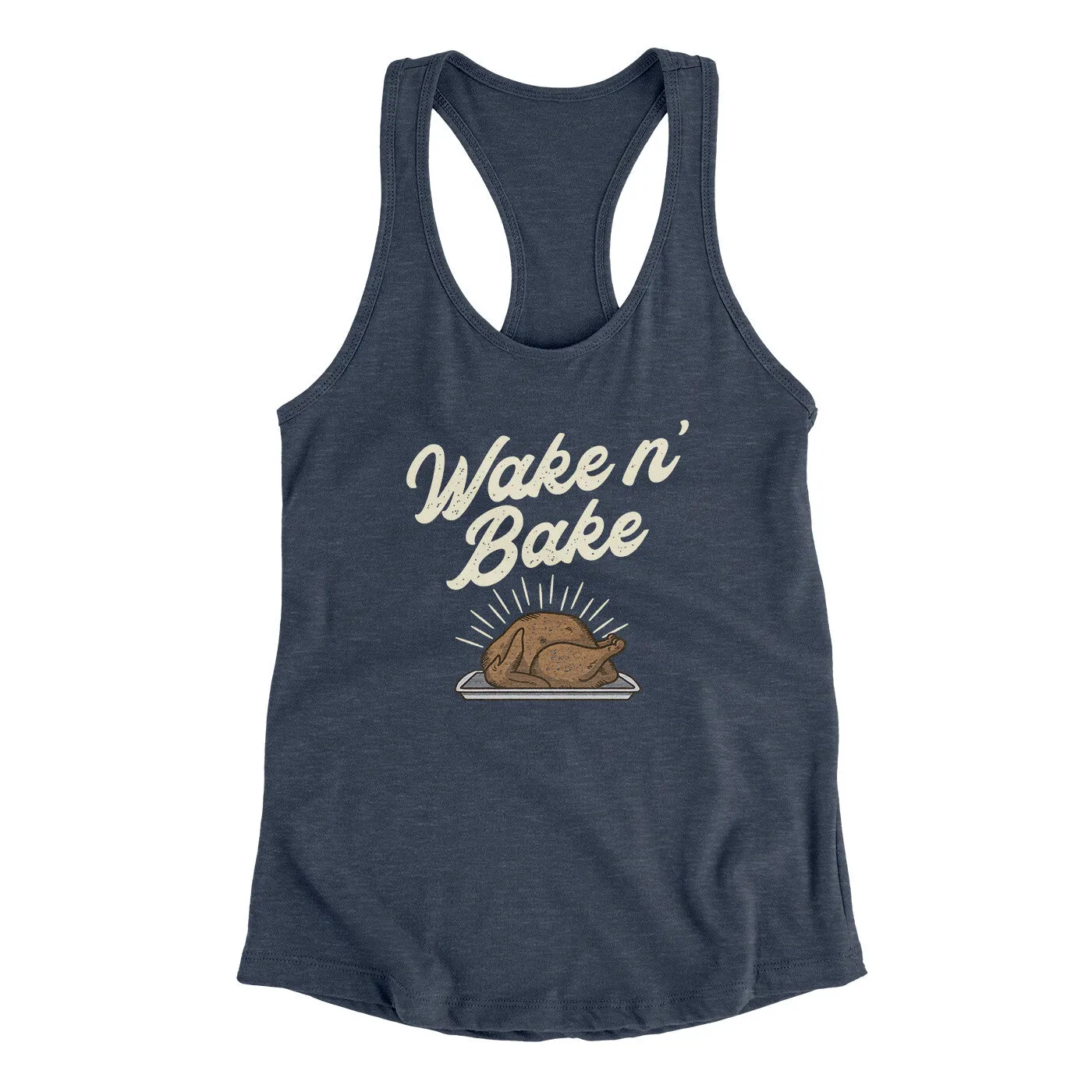 Wake 'N Bake Funny Thanksgiving Women's Racerback Tank