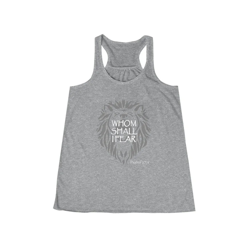 Whom Shall I Fear Women's Flowy Racerback Tank