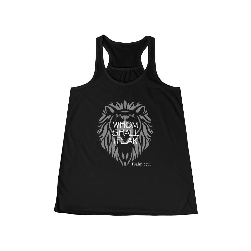 Whom Shall I Fear Women's Flowy Racerback Tank
