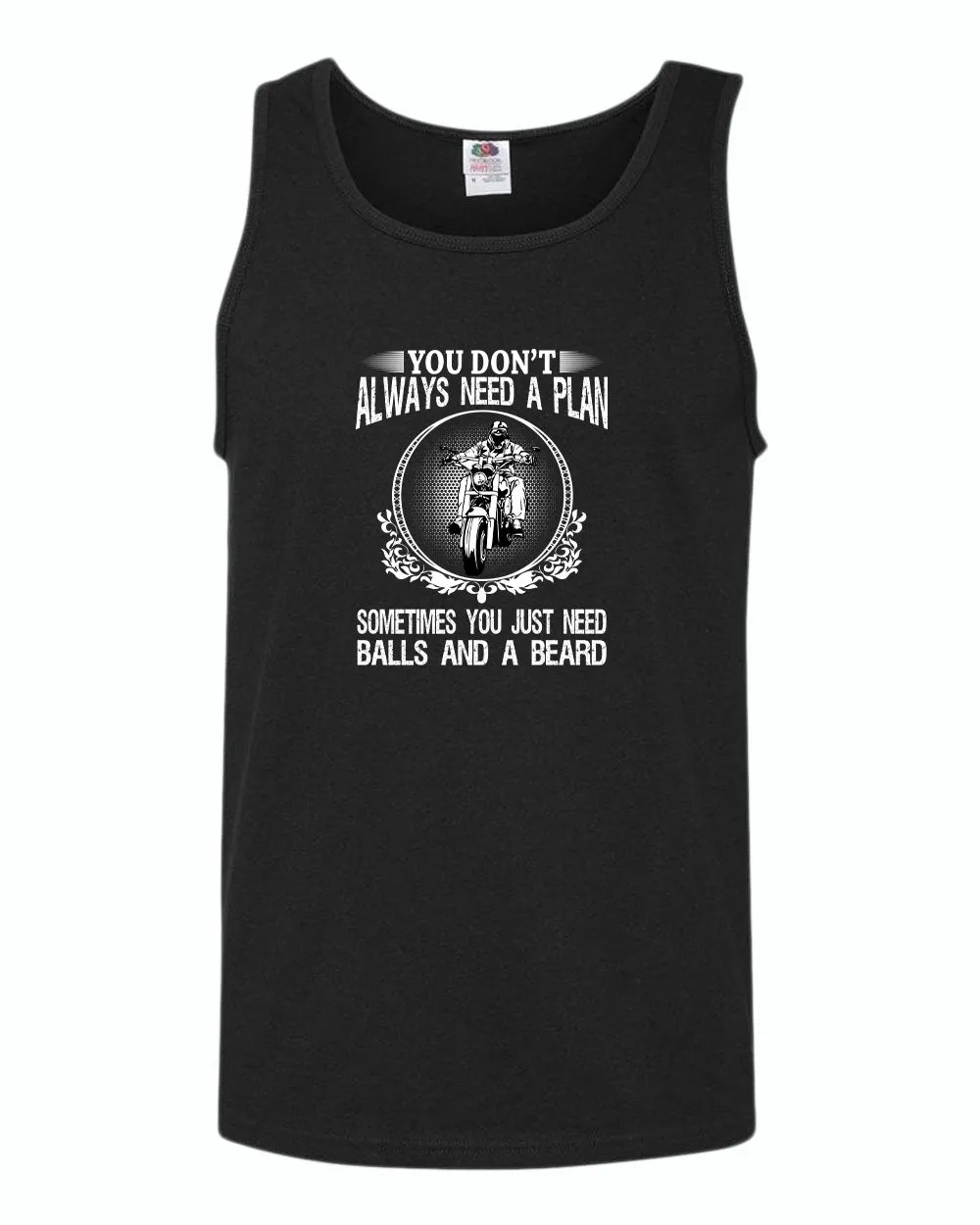 You don't always need a plan, motorcycle tank tops