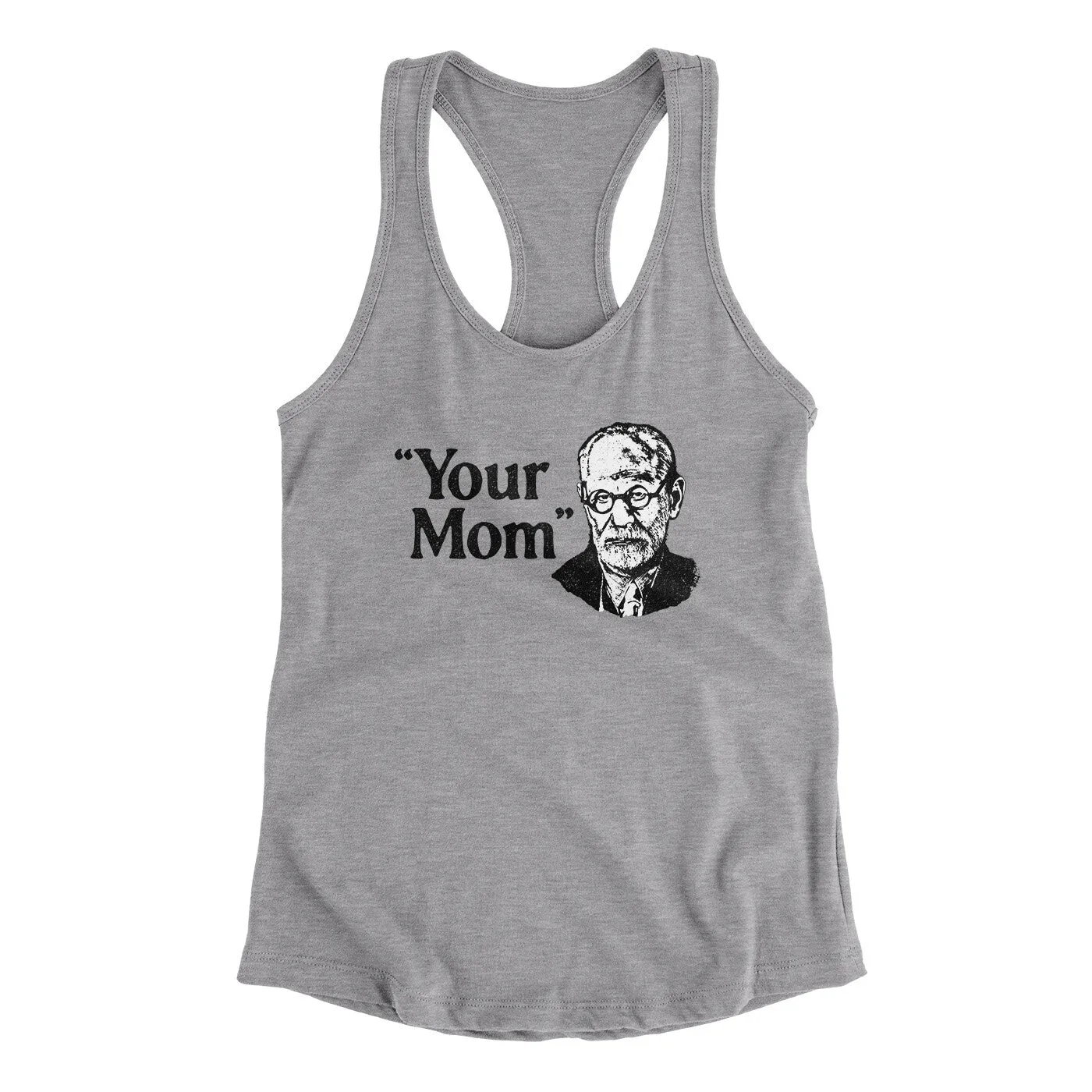 Your Mom - Freud Women's Racerback Tank