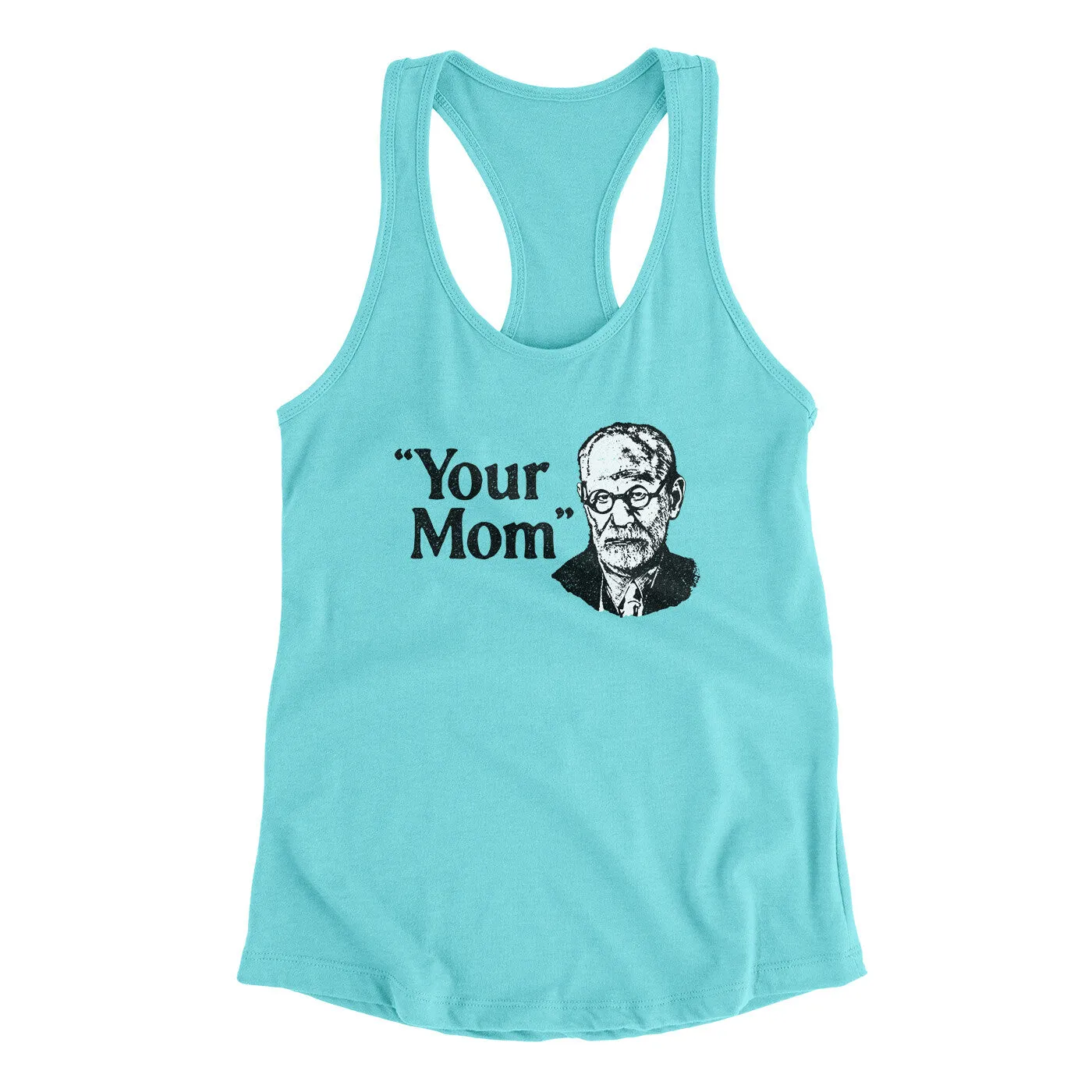 Your Mom - Freud Women's Racerback Tank