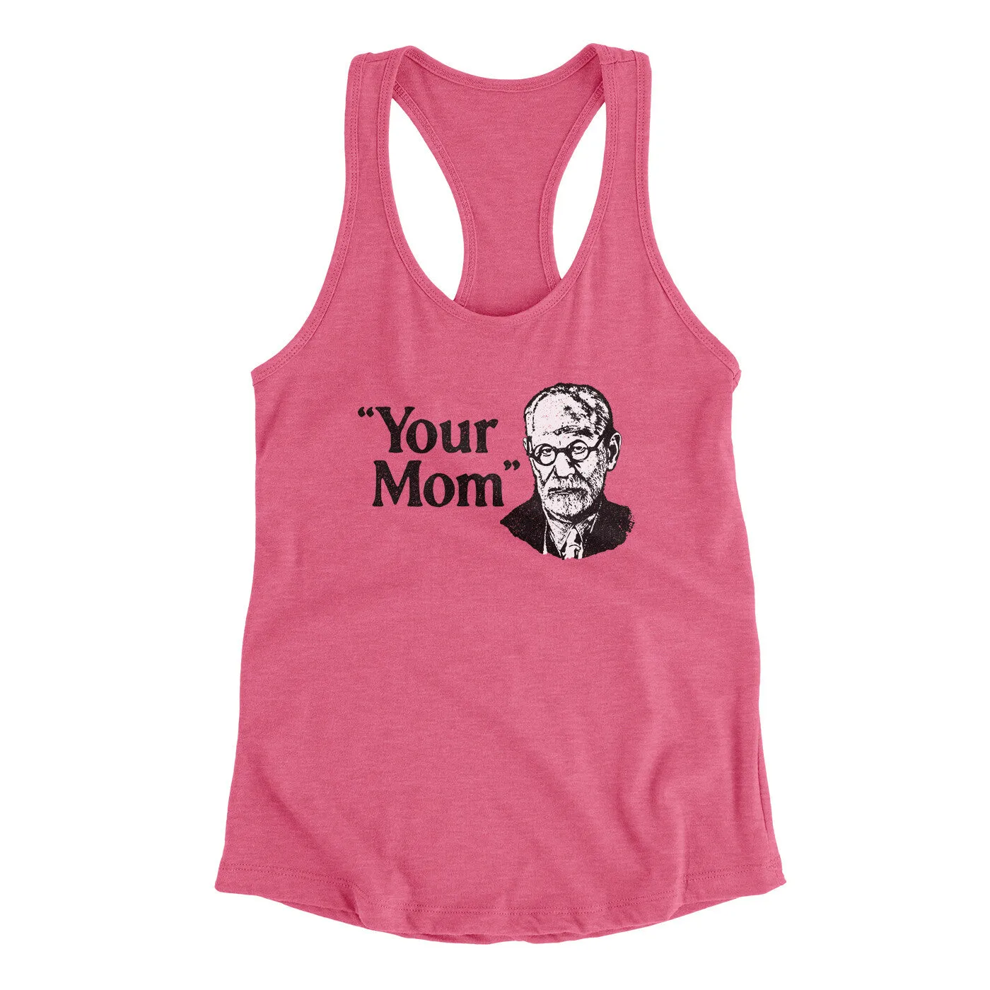 Your Mom - Freud Women's Racerback Tank