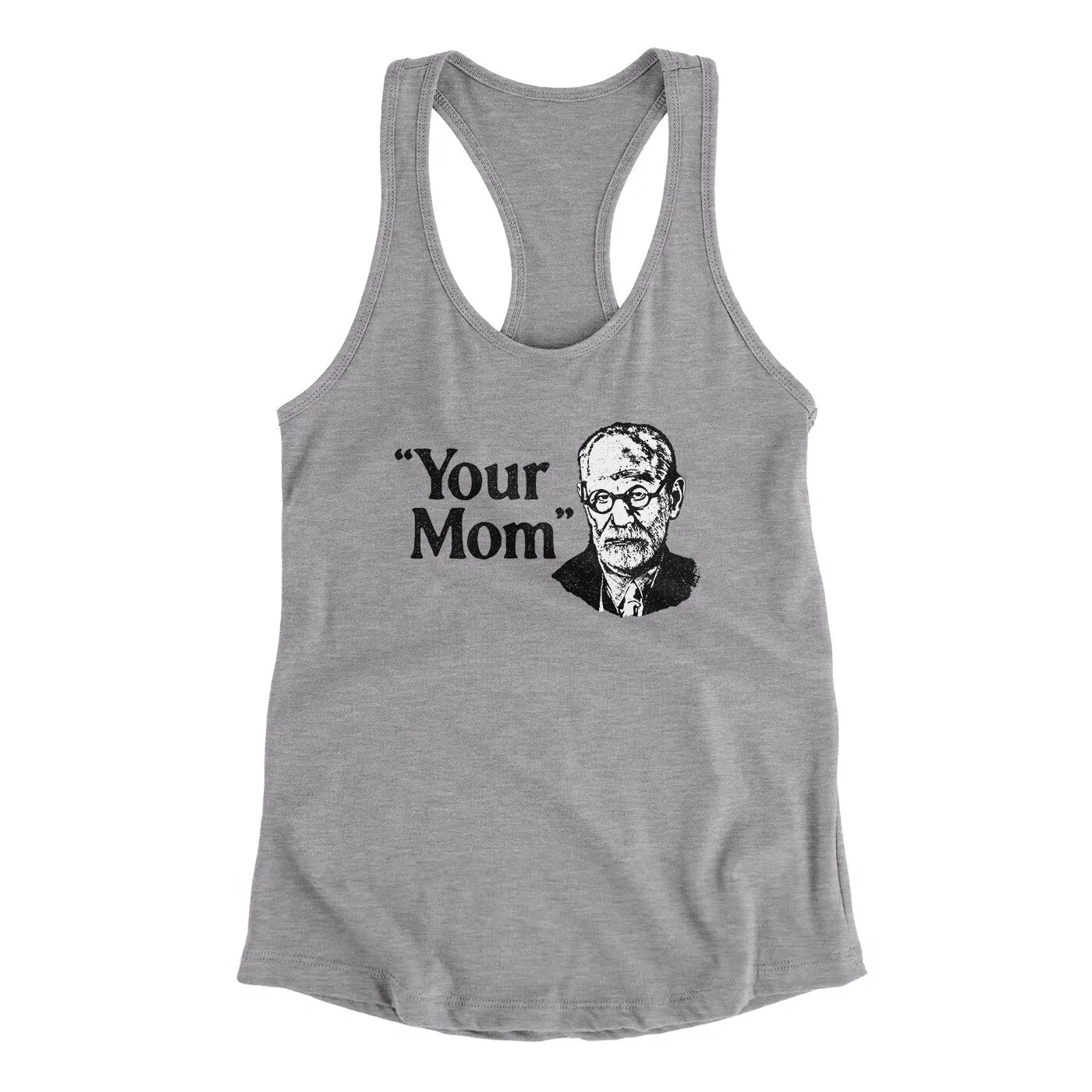 Your Mom - Freud Women's Racerback Tank