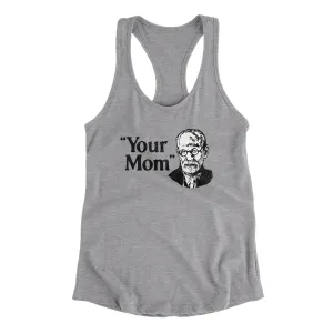 Your Mom - Freud Women's Racerback Tank